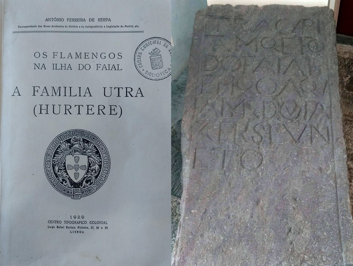 Montagem com duas fotos, à esquerda a capa do livro ''Os flamengos na ilha do Faial: A familia Utra' de António Ferreira de Serpa, e à direita, pedra sepulcral de Joss van Hurtere.